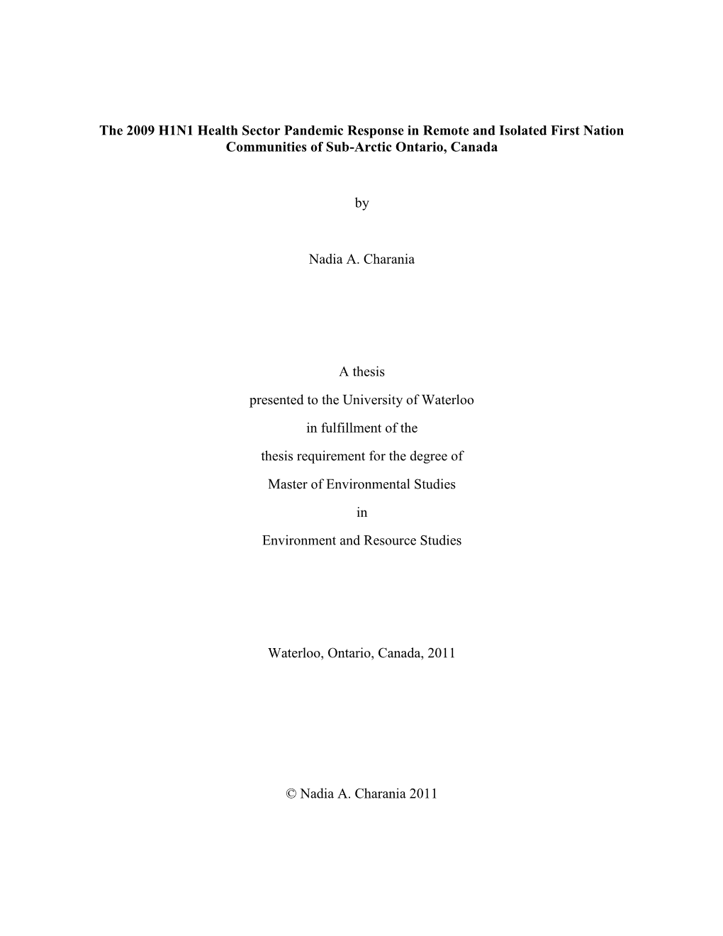 The 2009 H1N1 Health Sector Pandemic Response in Remote and Isolated First Nation Communities of Sub-Arctic Ontario, Canada