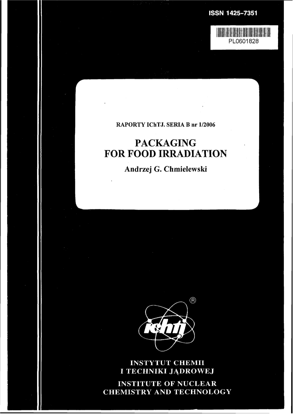 PACKAGING for FOOD IRRADIATION Andrzej G