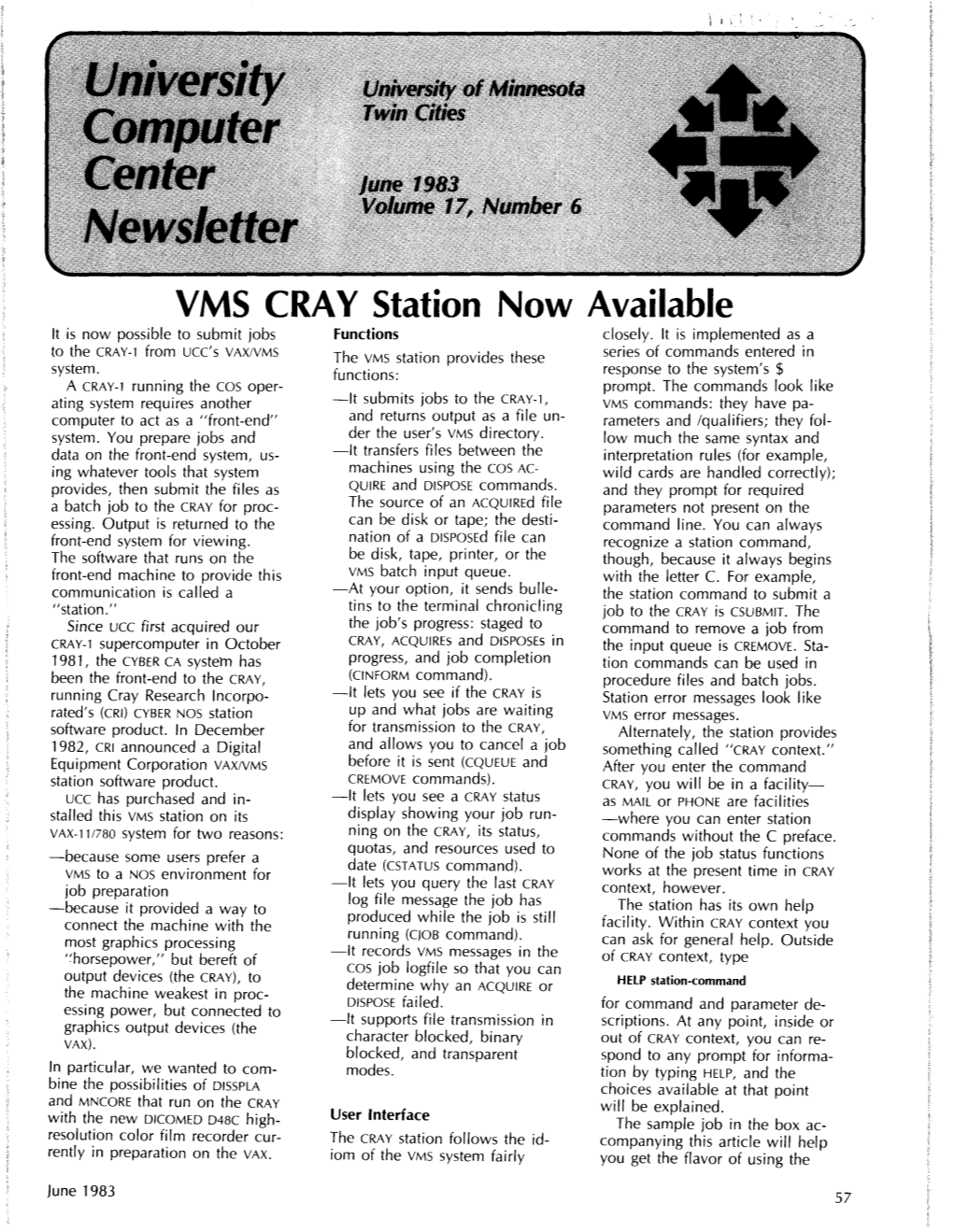 VMS CRA Y Station Now Available It Is Now Possible to Submit Jobs Functions Closely