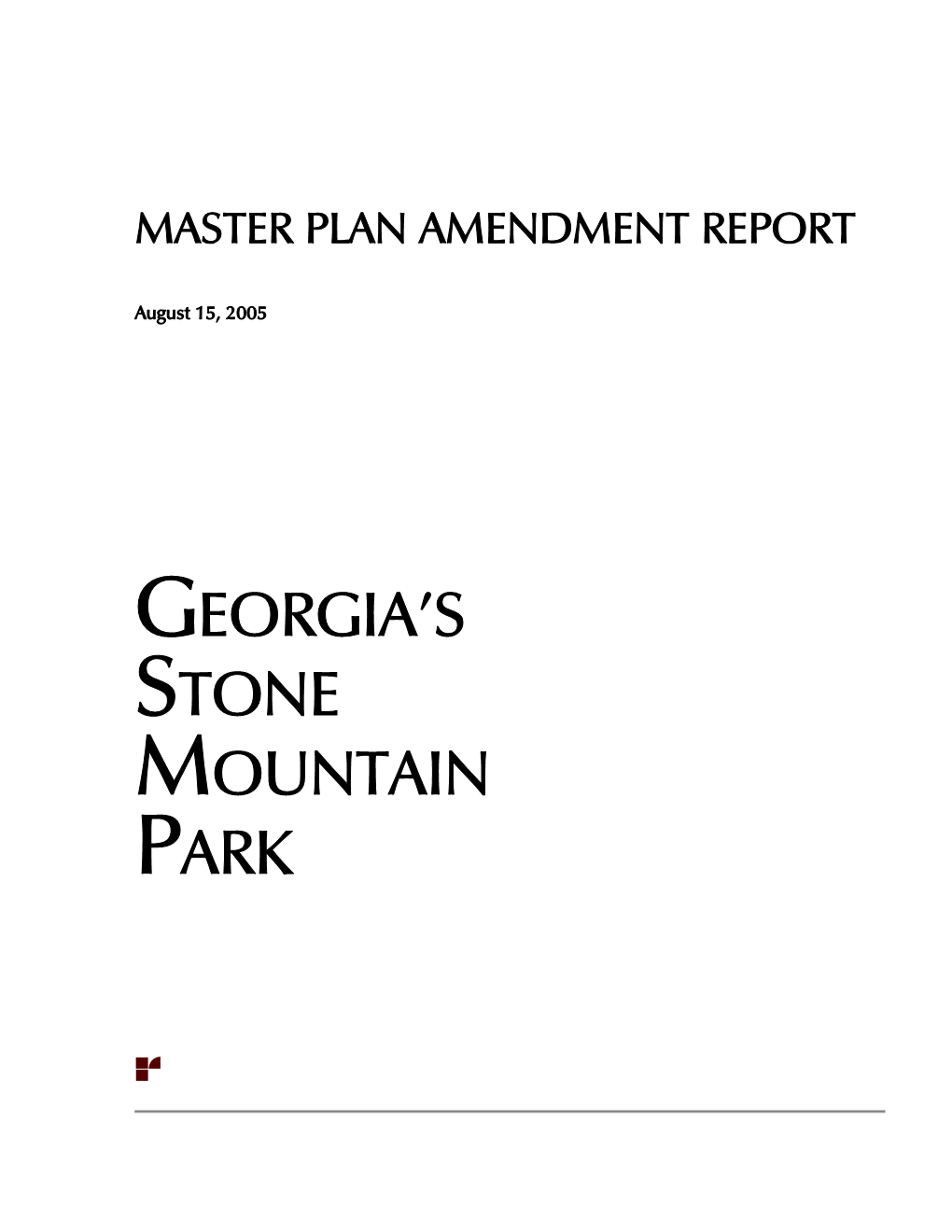 August 2005 Stone Mountain Park Master Plan