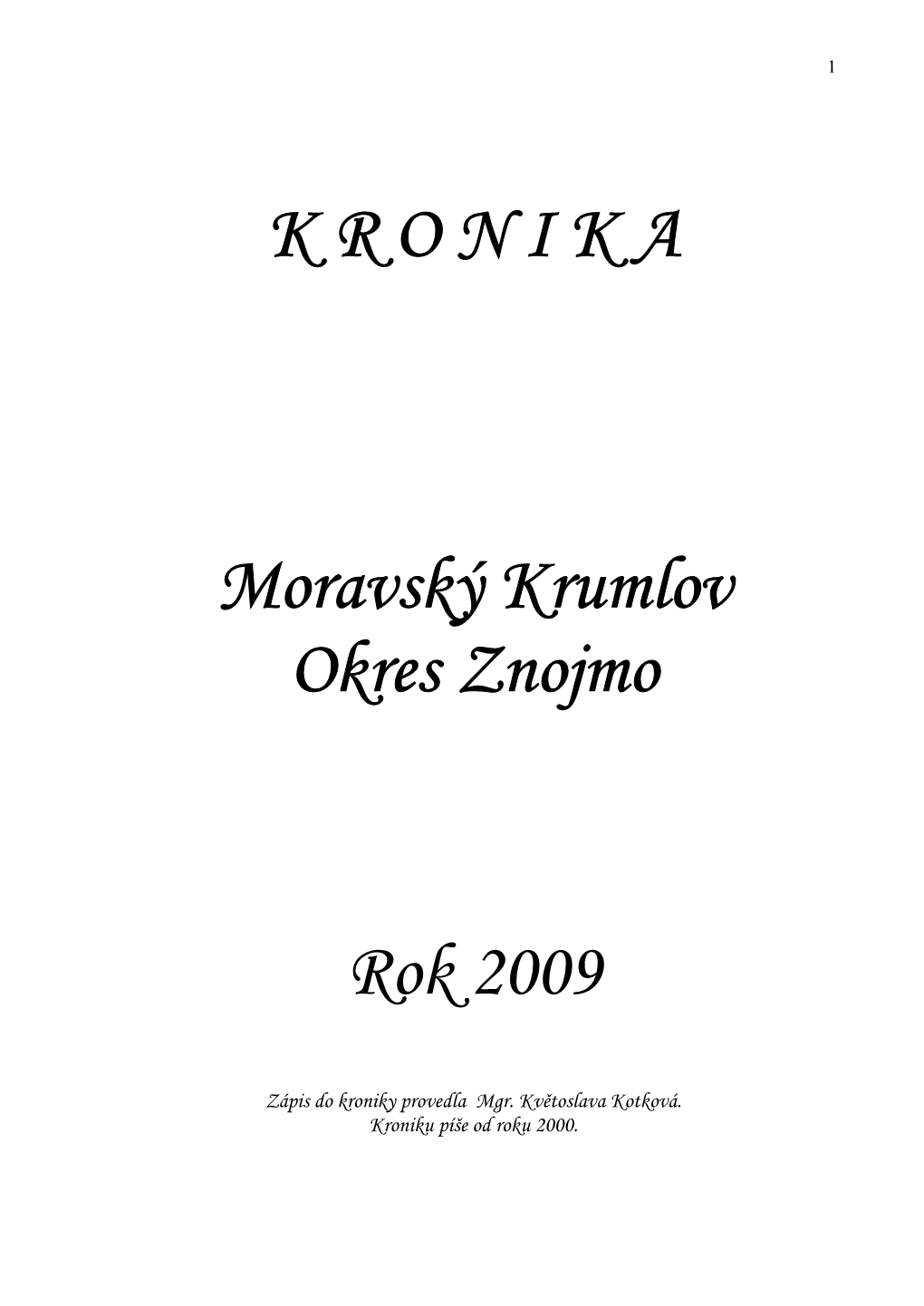 KRONIKA Moravský Krumlov Okres Znojmo Rok 2009