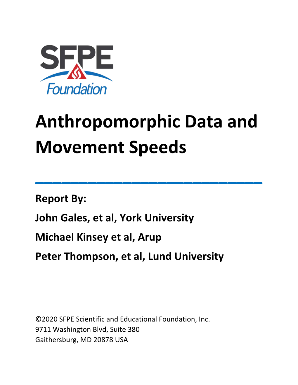 Anthropomorphic Data and Movement Speeds ______Report By: John Gales, Et Al, York University Michael Kinsey Et Al, Arup Peter Thompson, Et Al, Lund University