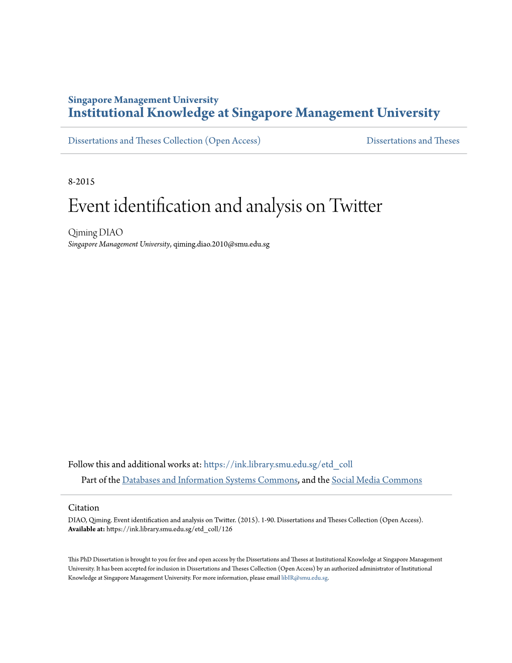 Event Identification and Analysis on Twitter Qiming DIAO Singapore Management University, Qiming.Diao.2010@Smu.Edu.Sg