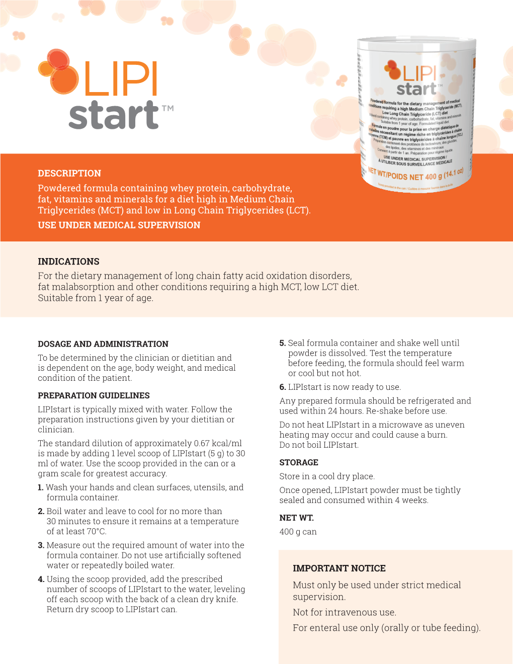 INDICATIONS for the Dietary Management of Long Chain Fatty Acid Oxidation Disorders, Fat Malabsorption and Other Conditions Requiring a High MCT, Low LCT Diet