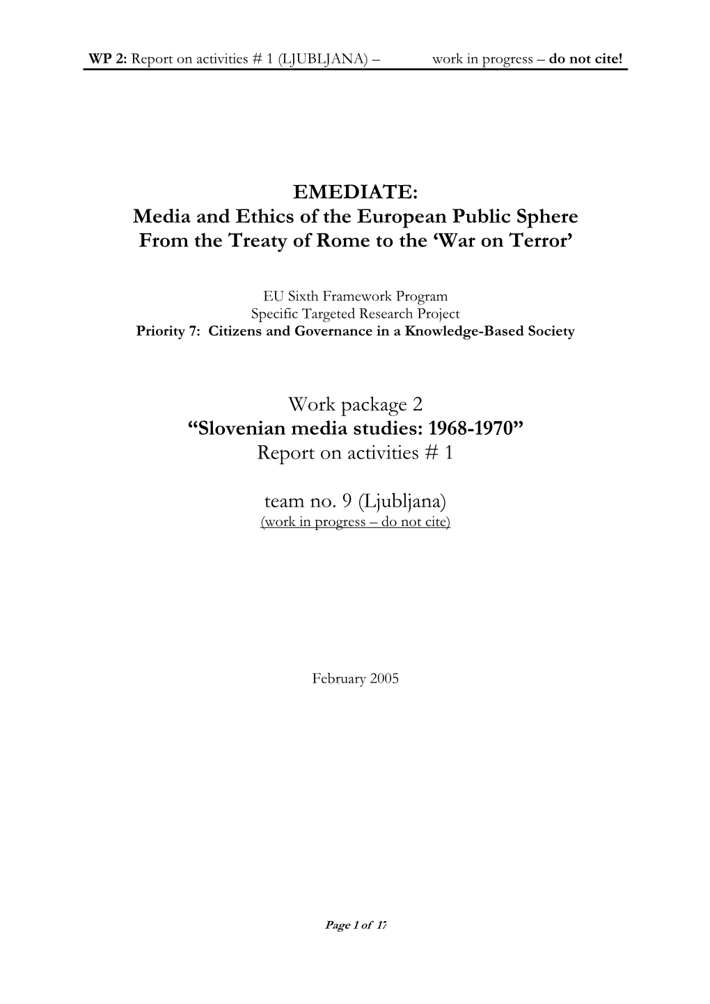 Slovenian Media Studies: 1968-1970” Report on Activities # 1