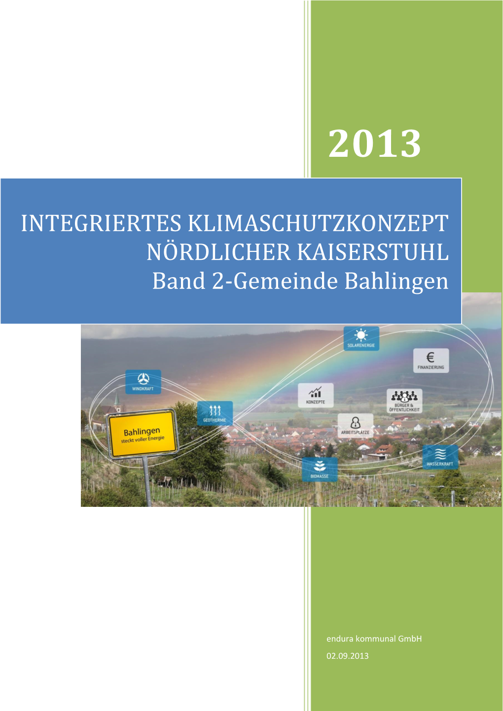 Klimaschutzkonzept Bahlingen Einzubringen Und Damit Dessen Inhalte Aktiv Mitzugestalten