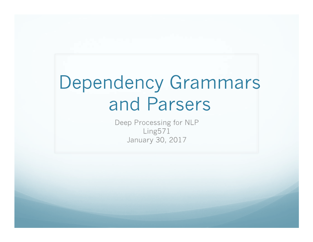 Dependency Grammars and Parsers