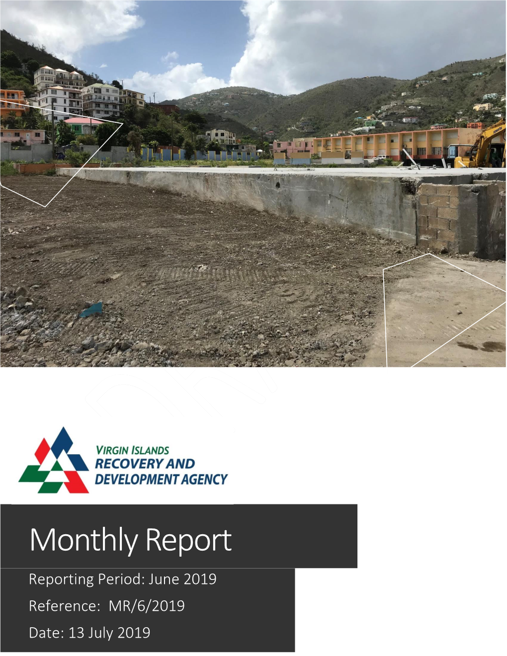 Monthly Report Reporting Period: June 2019 Reference: MR/6/2019 Date: 13 July 2019