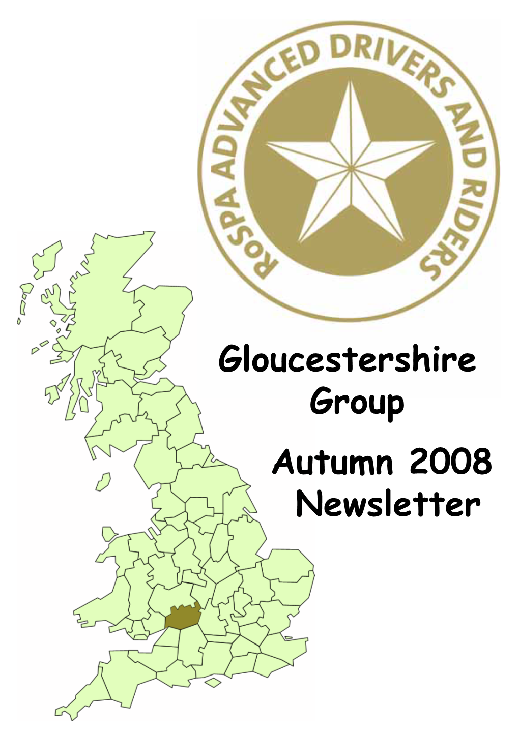 Gloucestershire Group Autumn 2008 Newsletter Future Events Roundup