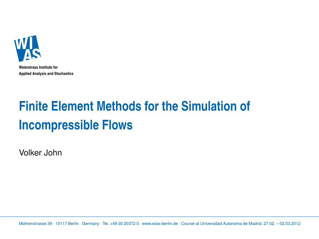 Finite Element Methods for the Simulation of Incompressible Flows