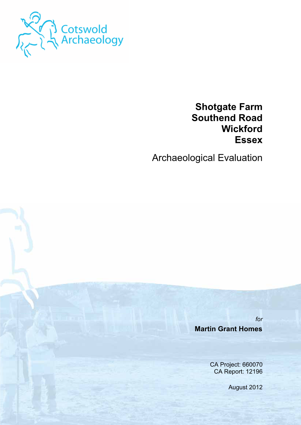 Shotgate Farm Southend Road Wickford Essex Archaeological Evaluation