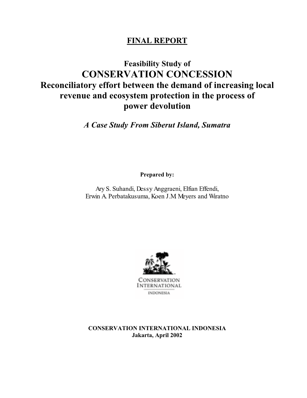 CONSERVATION CONCESSION Reconciliatory Effort Between the Demand of Increasing Local Revenue and Ecosystem Protection in the Process of Power Devolution