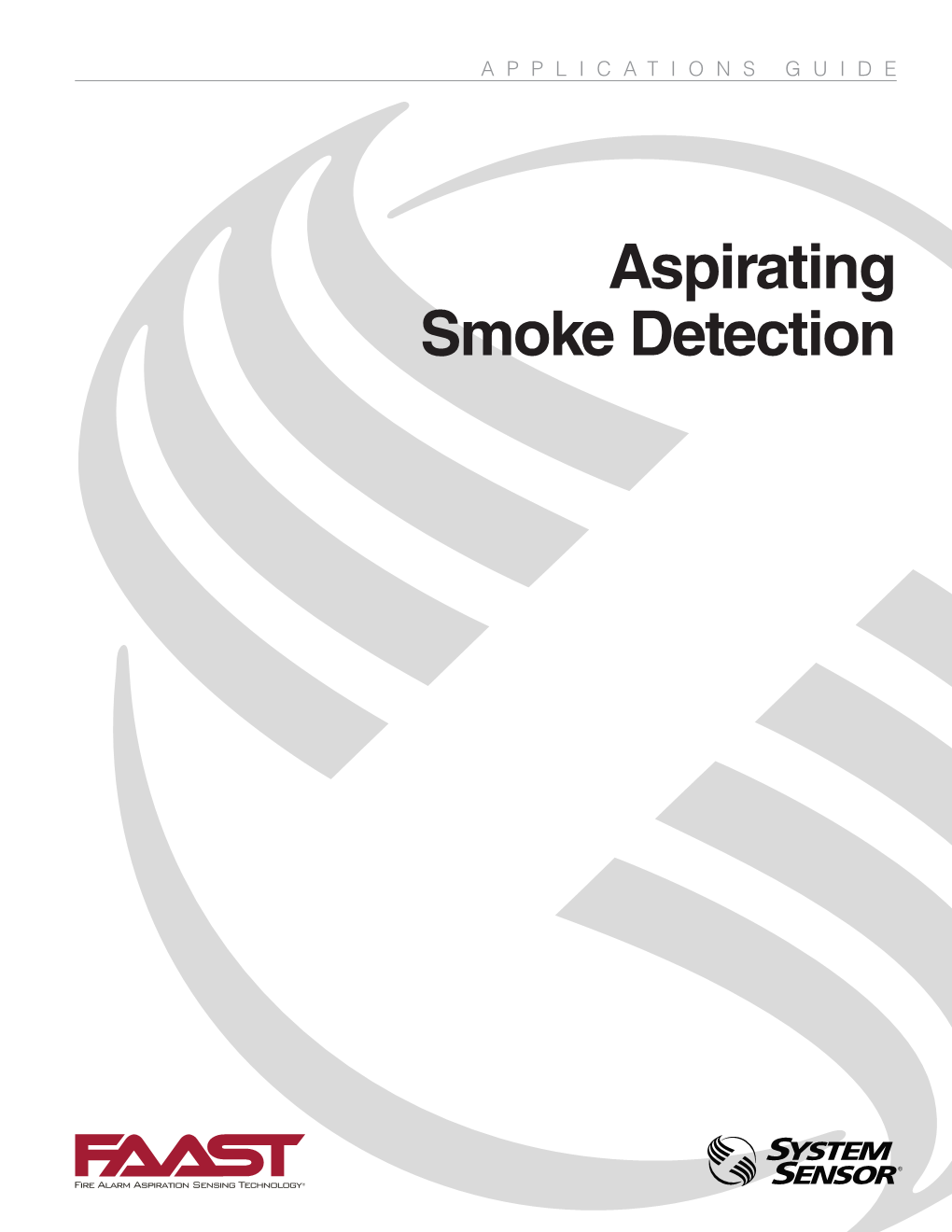 Aspirating Smoke Detection APPLICATIONS GUIDE: ASPIRATING SMOKE DETECTION Aspirating Smoke Detection