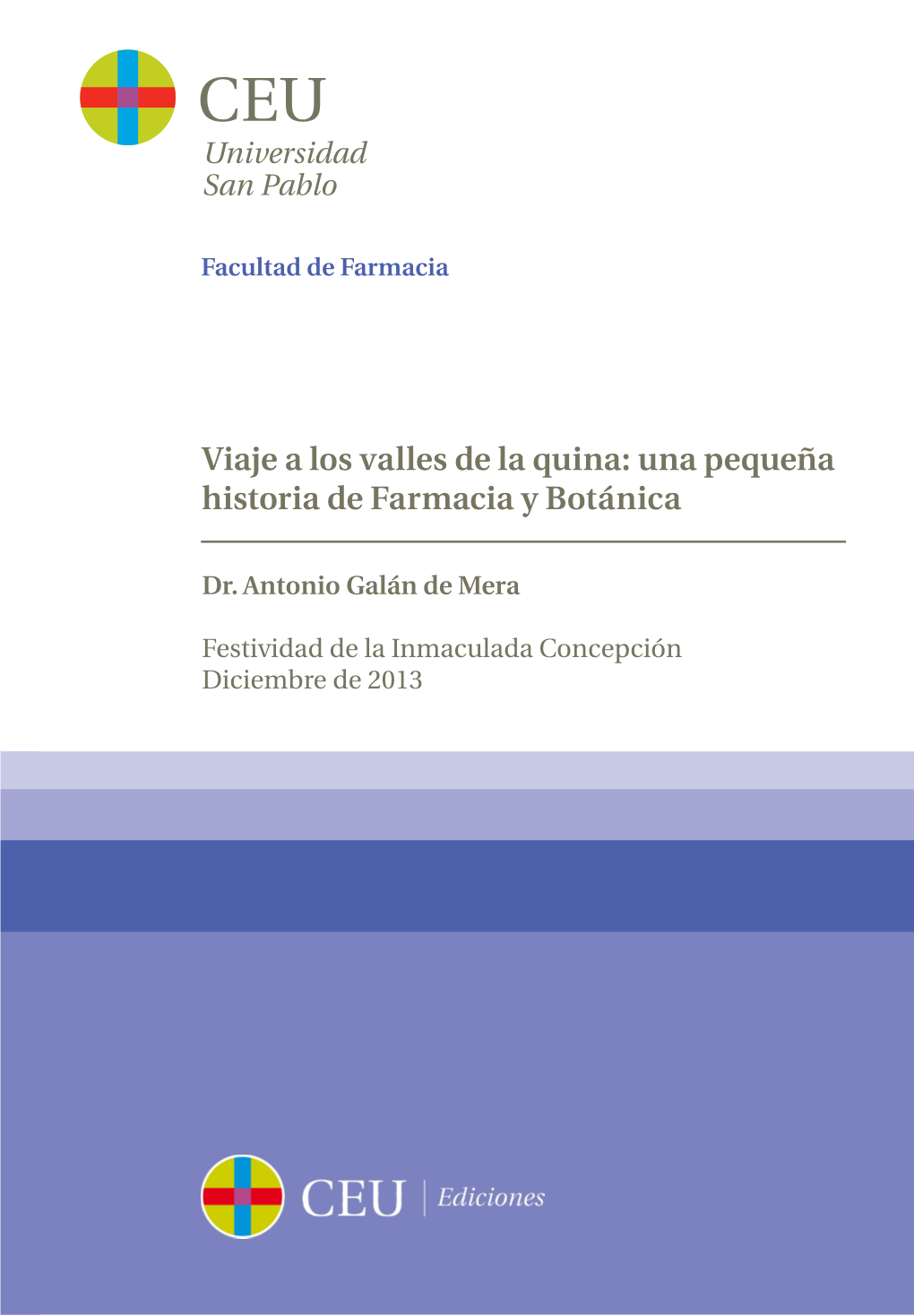 Viaje a Los Valles De La Quina: Una Pequeña Historia De Farmacia Y Botánica