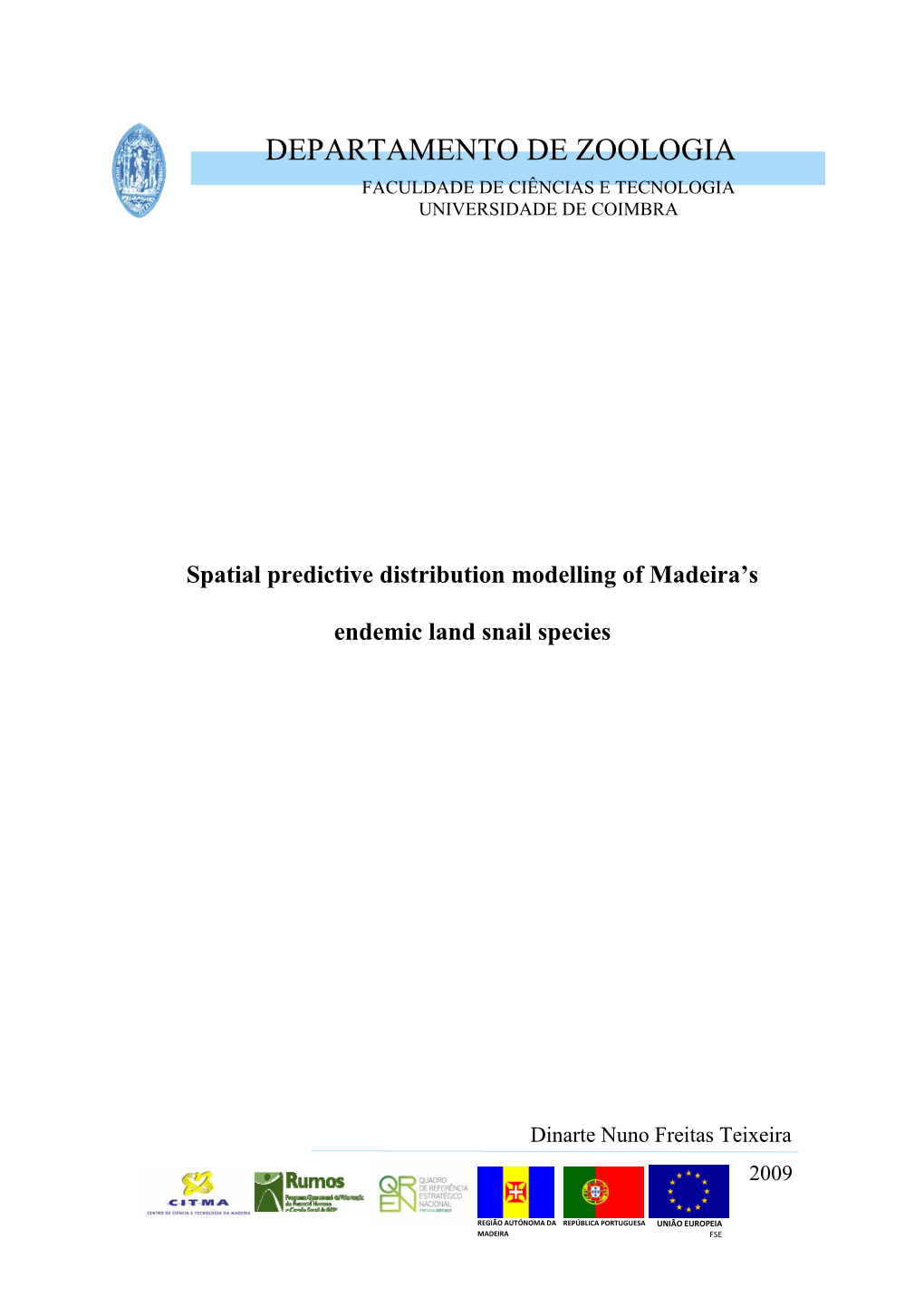 Spatial Predictive Distribution Modelling of Madeira's Endemic