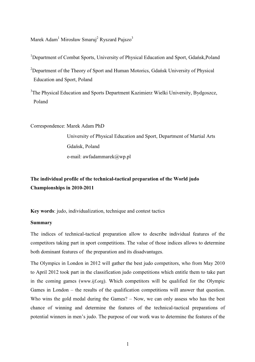 The Individual Profile of the Technical-Tactical Preparation of the World Judo Championships in 2010-2011