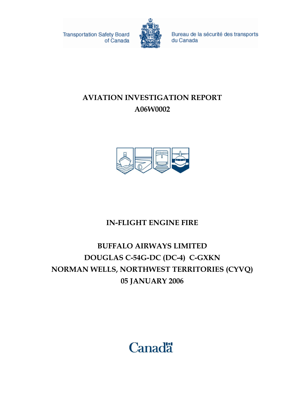 Aviation Investigation Report A06w0002 In-Flight Engine Fire Buffalo Airways Limited Douglas C-54G-Dc (Dc-4) C-Gxkn Norman Well