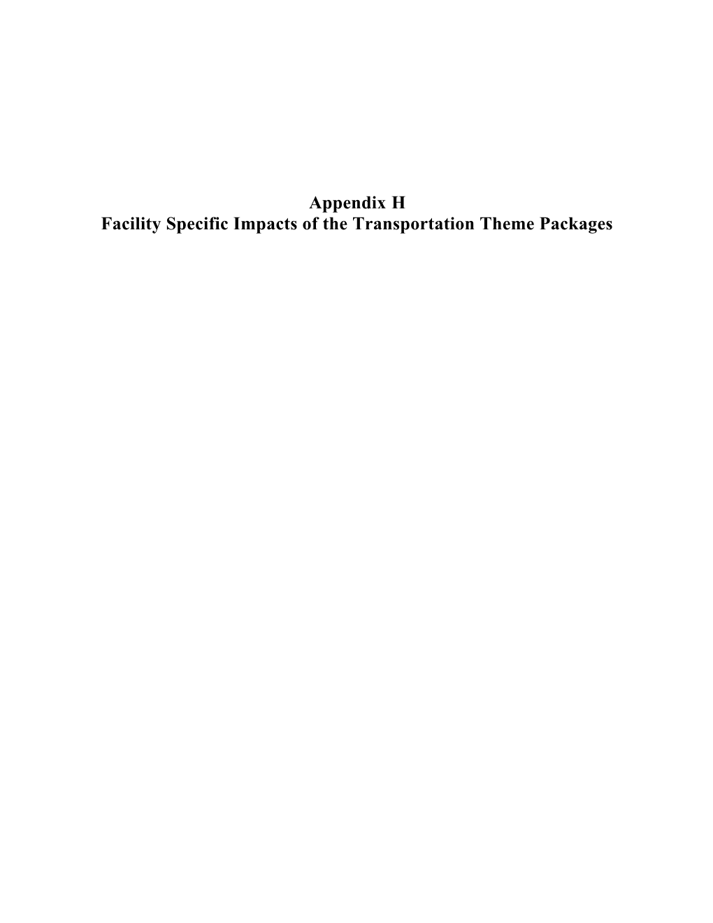 Appendix H Locational Impacts of Trans Theme Packages