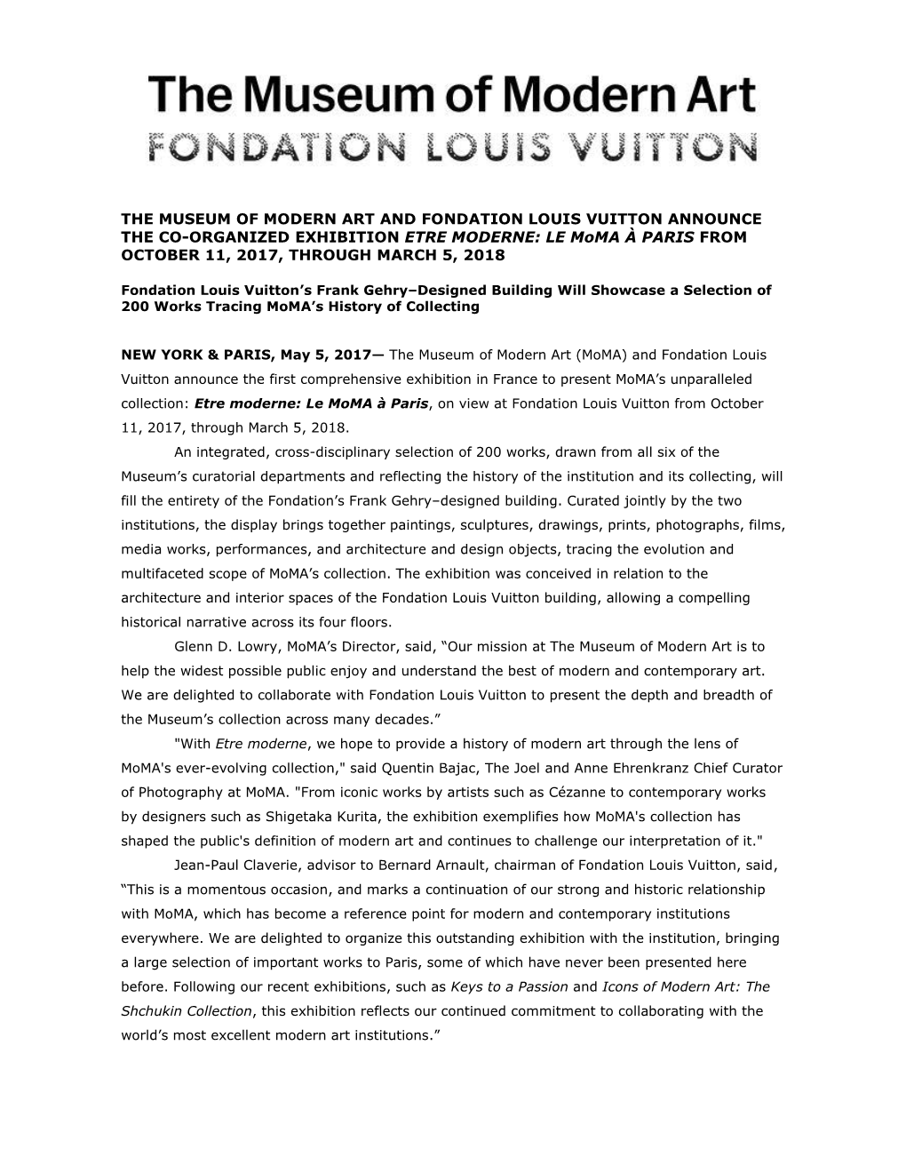 THE MUSEUM of MODERN ART and FONDATION LOUIS VUITTON ANNOUNCE the CO-ORGANIZED EXHIBITION ETRE MODERNE: LE Moma À PARIS from OCTOBER 11, 2017, THROUGH MARCH 5, 2018