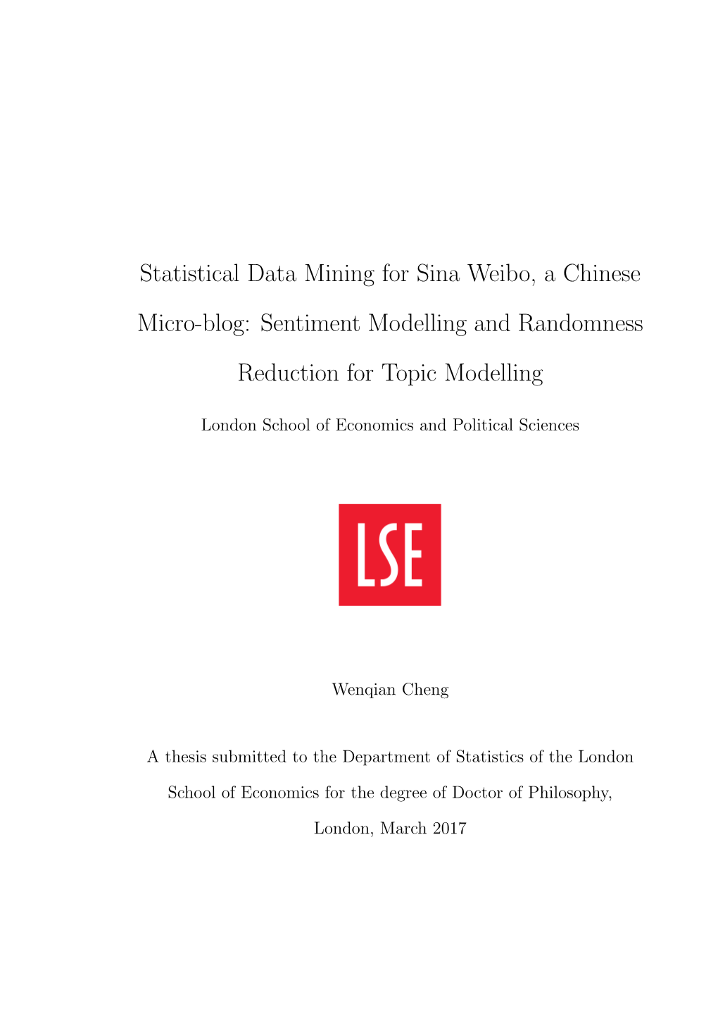 Statistical Data Mining for Sina Weibo, a Chinese Micro-Blog: Sentiment Modelling and Randomness Reduction for Topic Modelling