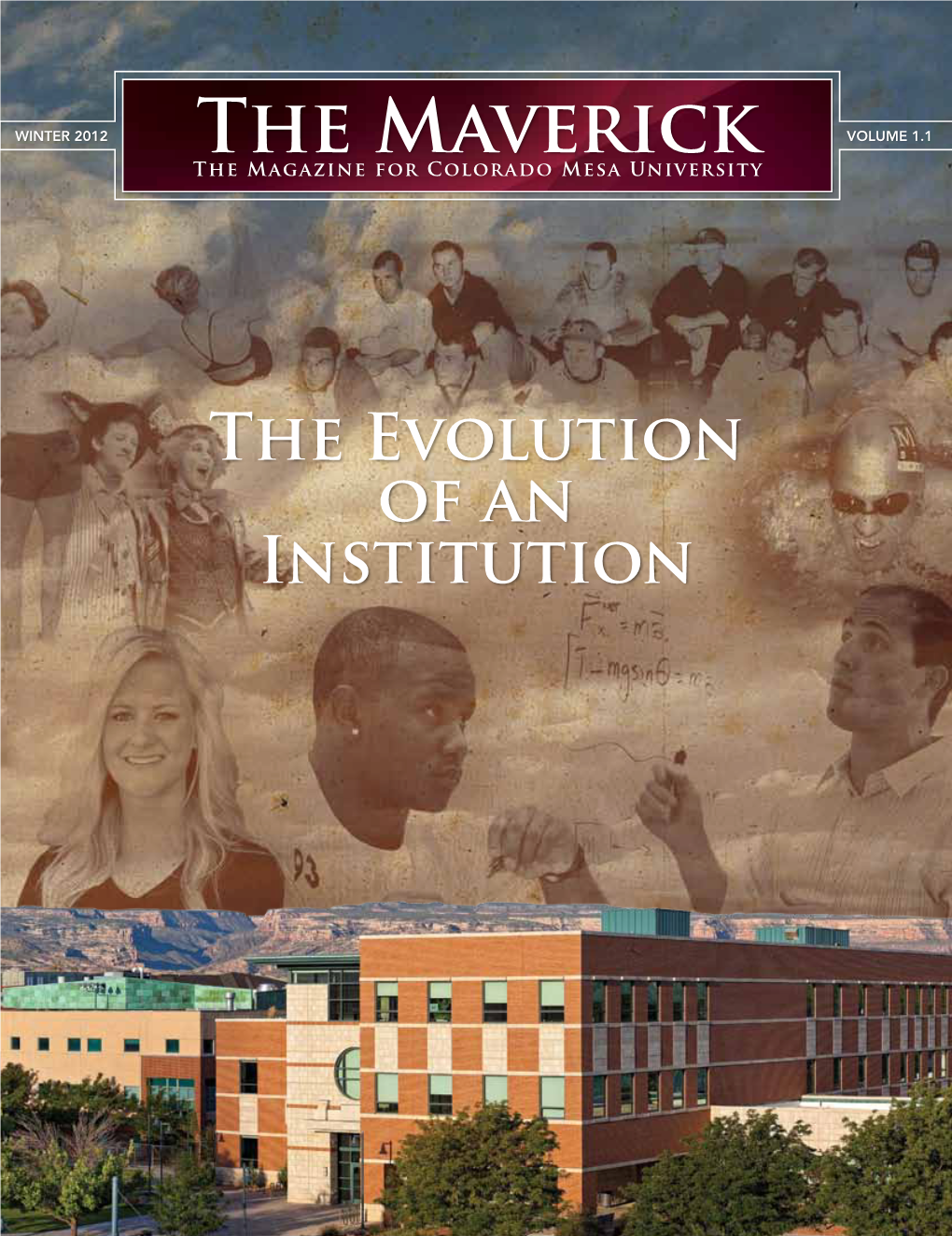 The Evolution of an Institution WINTER 2012 VOLUME 1.1