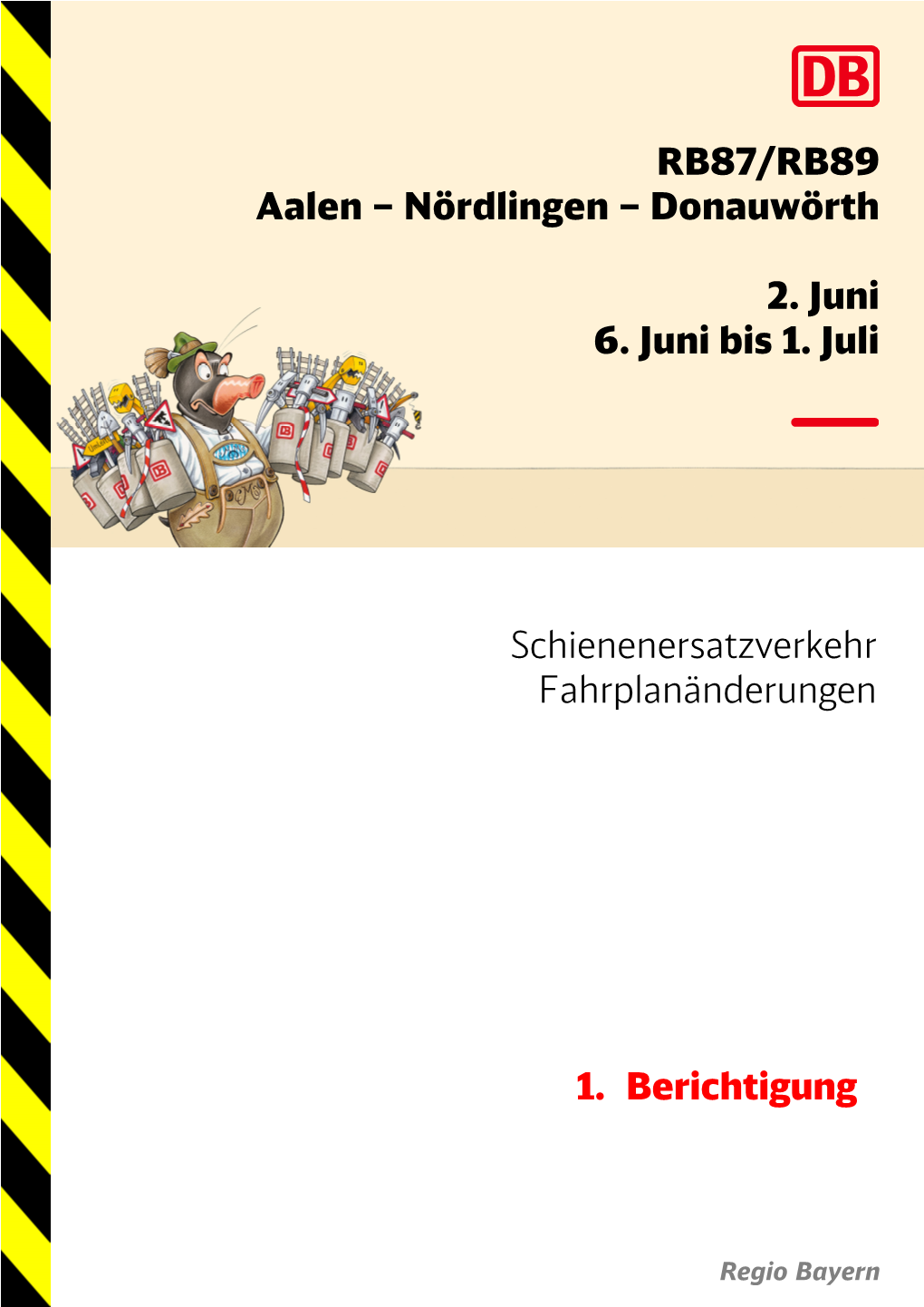 RB87/RB89 Aalen – Nördlingen – Donauwörth 2. Juni 6. Juni Bis 1