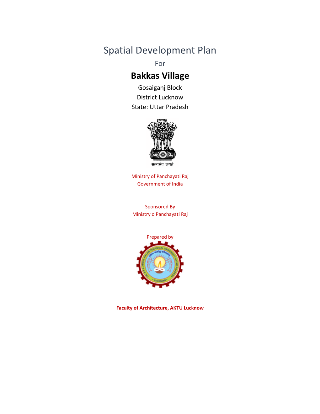Spatial Development Plan for Bakkas Village Gosaiganj Block District Lucknow State: Uttar Pradesh