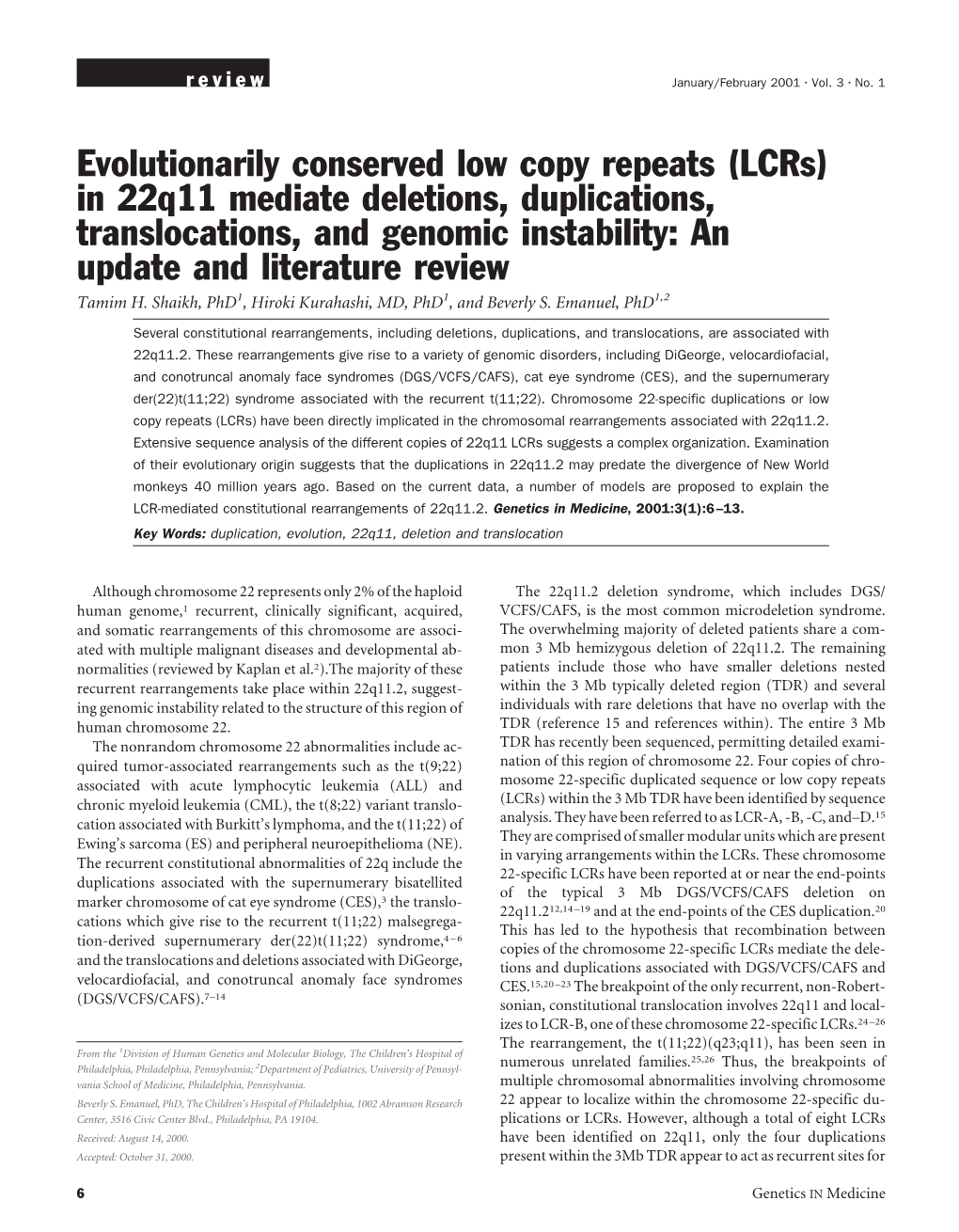 (Lcrs) in 22Q11 Mediate Deletions, Duplications, Translocations, and Genomic Instability: an Update and Literature Review Tamim H