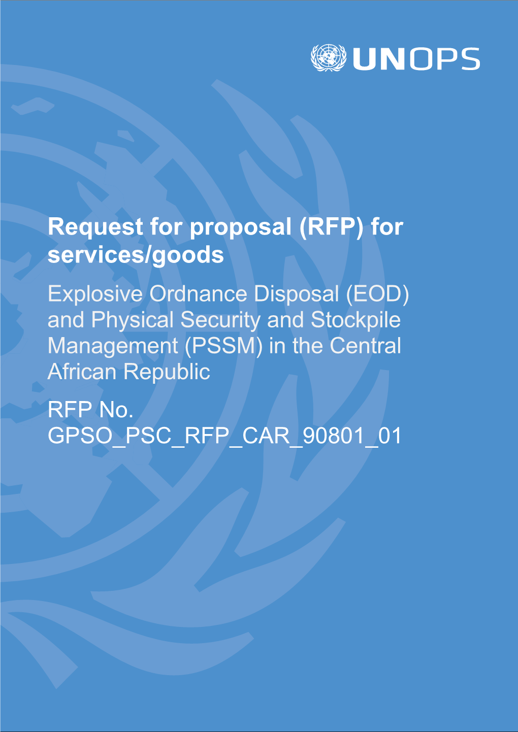 RFP) for Services/Goods Explosive Ordnance Disposal (EOD) and Physical Security and Stockpile Management (PSSM) in the Central