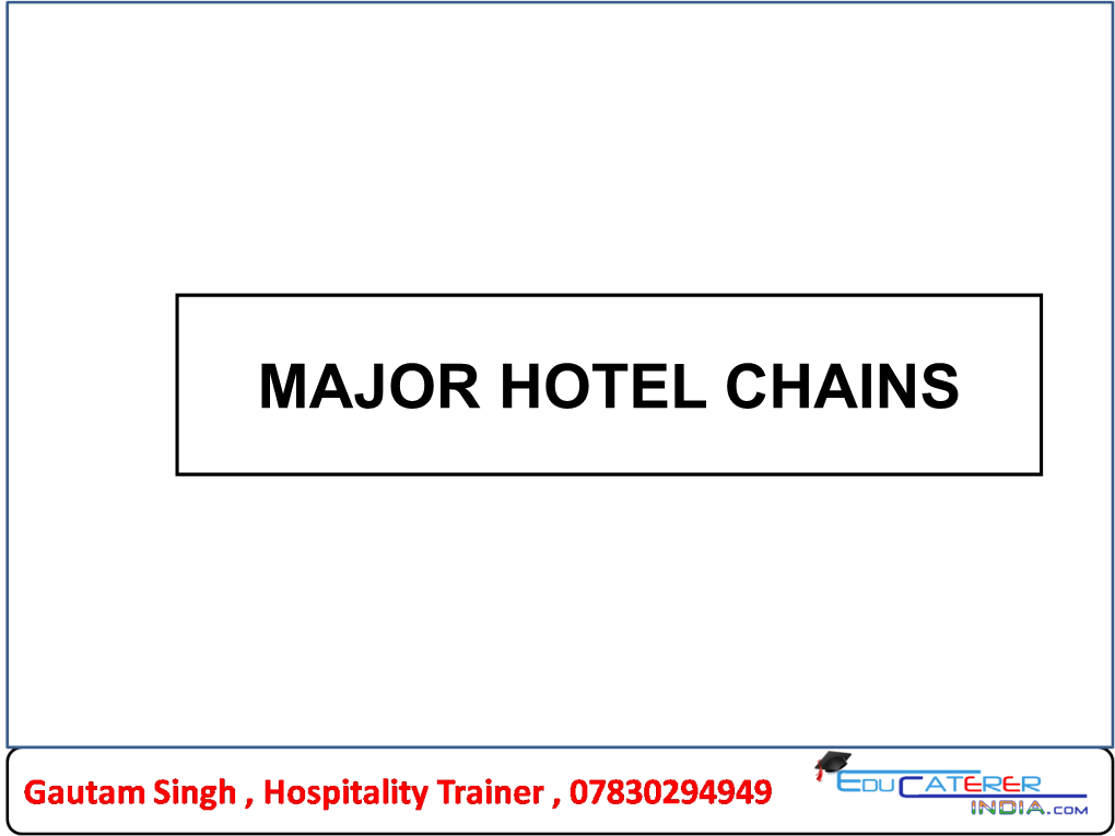 Major Hotel Chains Session Objectives