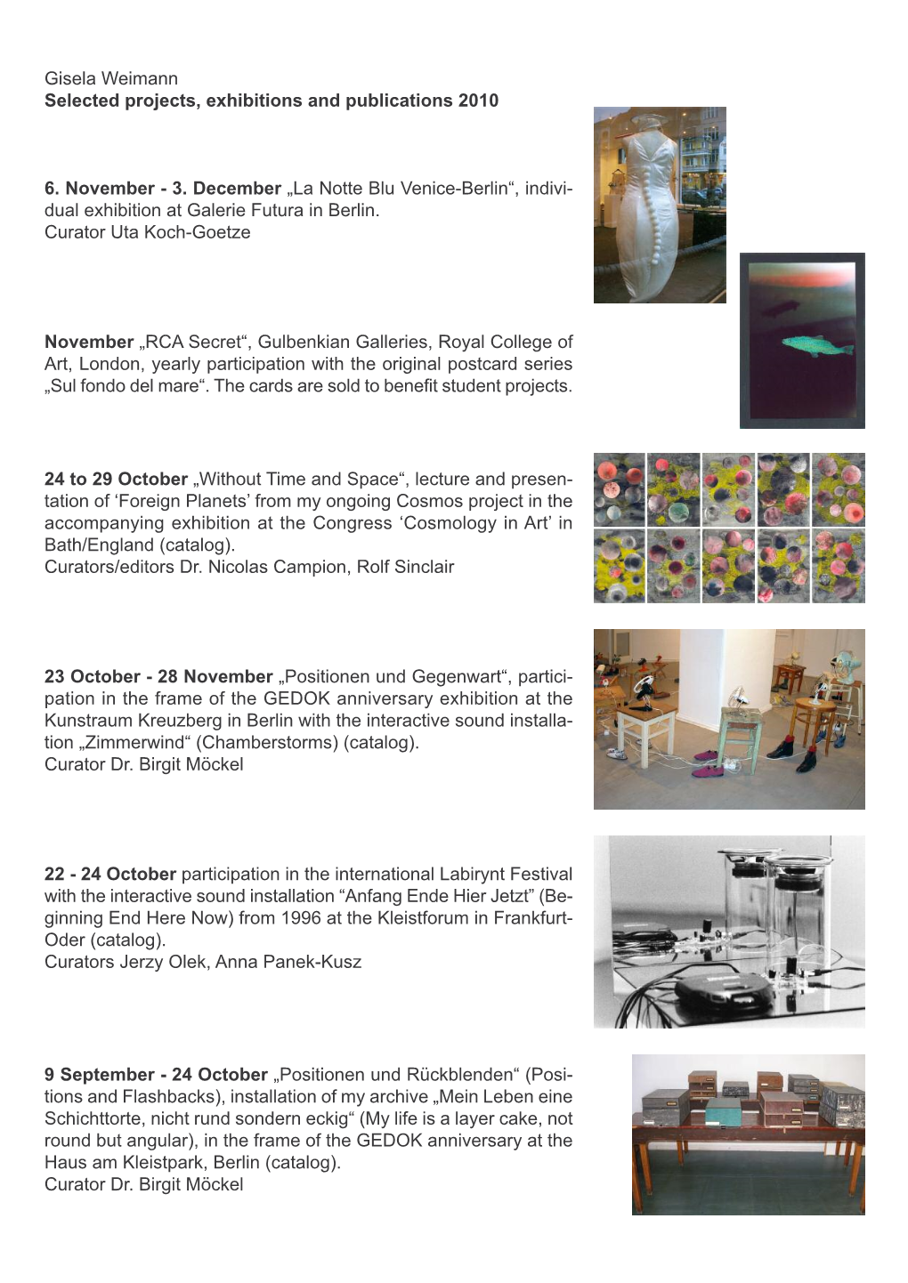 Gisela Weimann Selected Projects, Exhibitions and Publications 2010 6. November