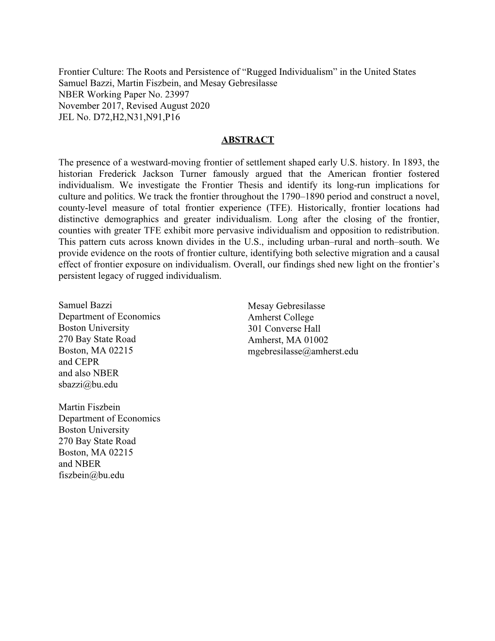 Frontier Culture: the Roots and Persistence of “Rugged Individualism” in the United States Samuel Bazzi, Martin Fiszbein, and Mesay Gebresilasse NBER Working Paper No