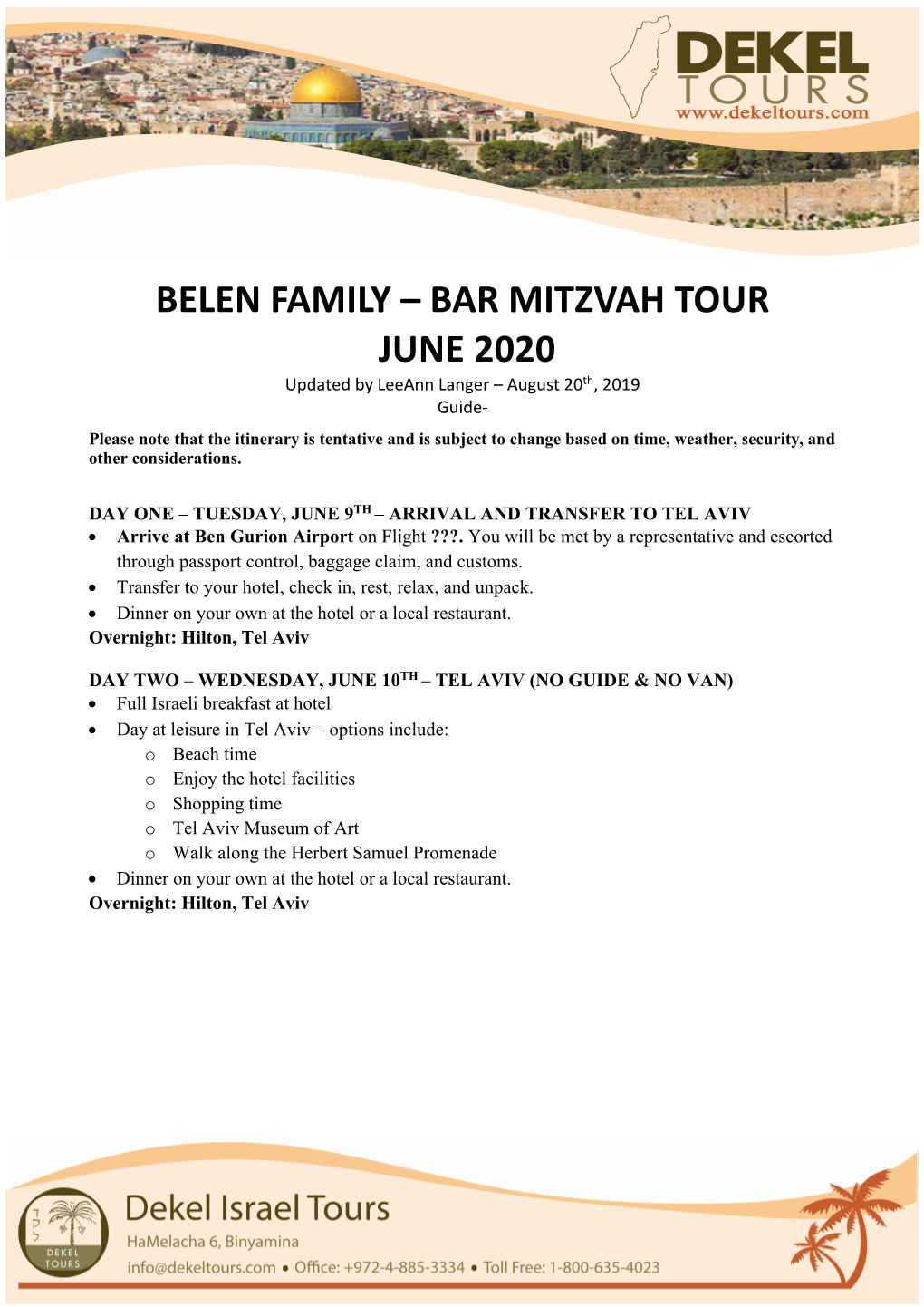 BELEN FAMILY – BAR MITZVAH TOUR JUNE 2020 Updated by Leeann Langer – August 20Th, 2019 Guide