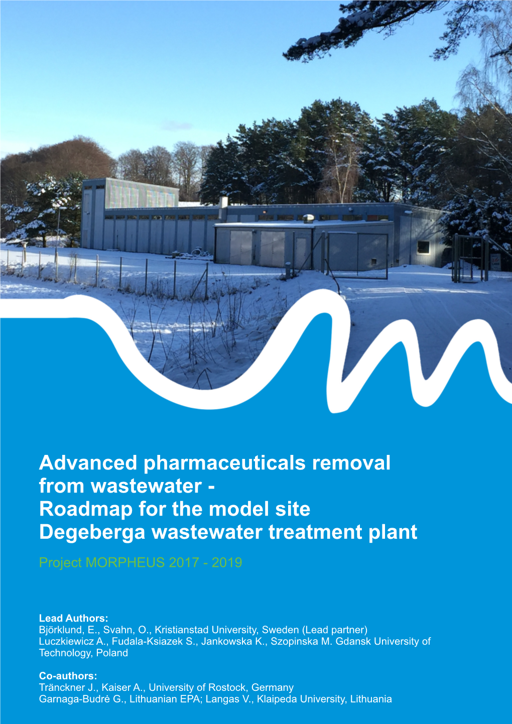 Roadmap for the Model Site Degeberga Wastewater Treatment Plant Project MORPHEUS 2017 - 2019