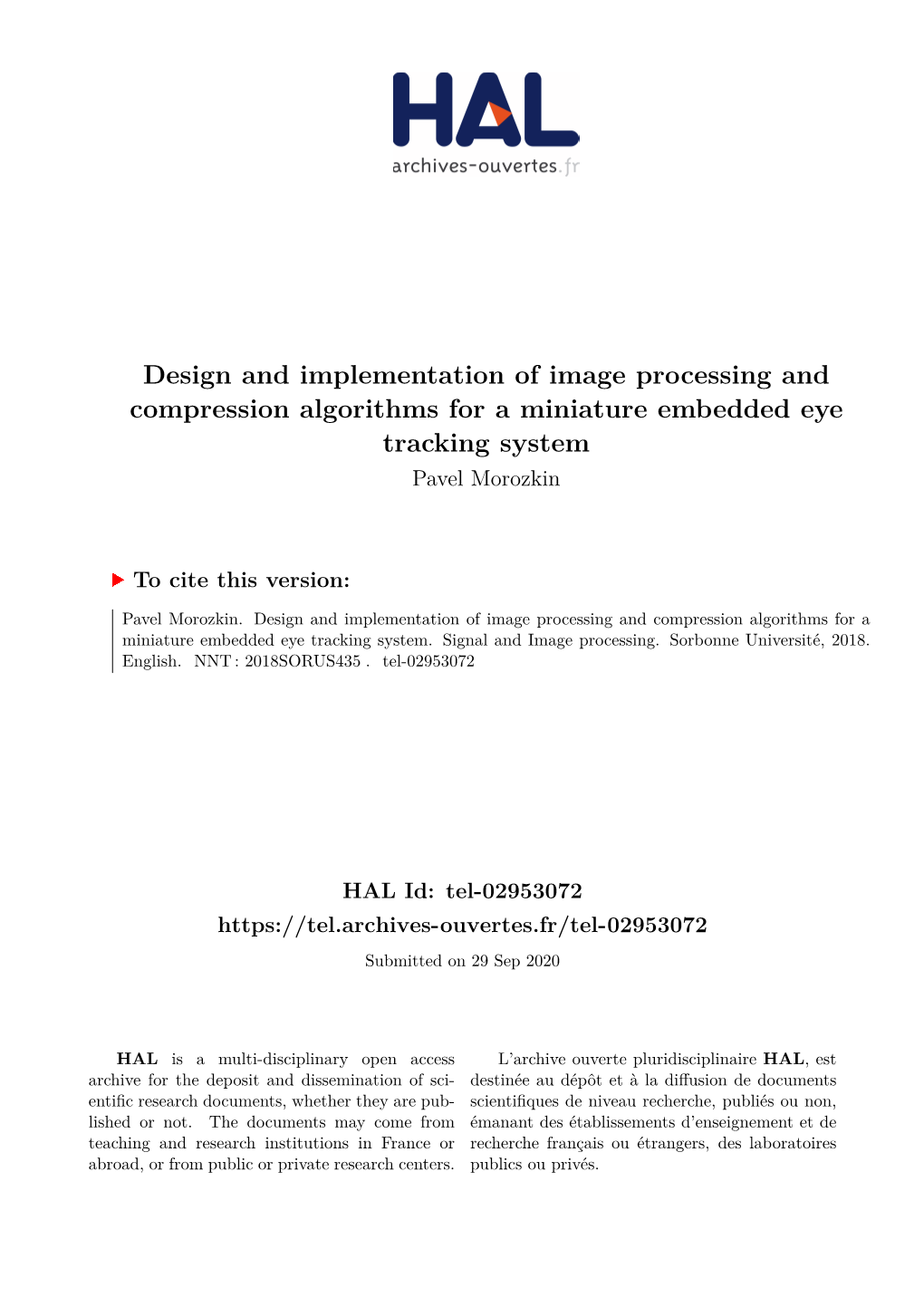 Design and Implementation of Image Processing and Compression Algorithms for a Miniature Embedded Eye Tracking System Pavel Morozkin