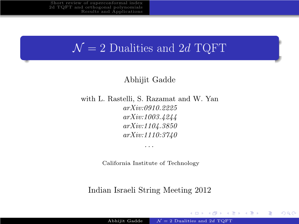 N = 2 Dualities and 2D TQFT Space of Complex Structures Σ = Parameter Space of the 4D Theory