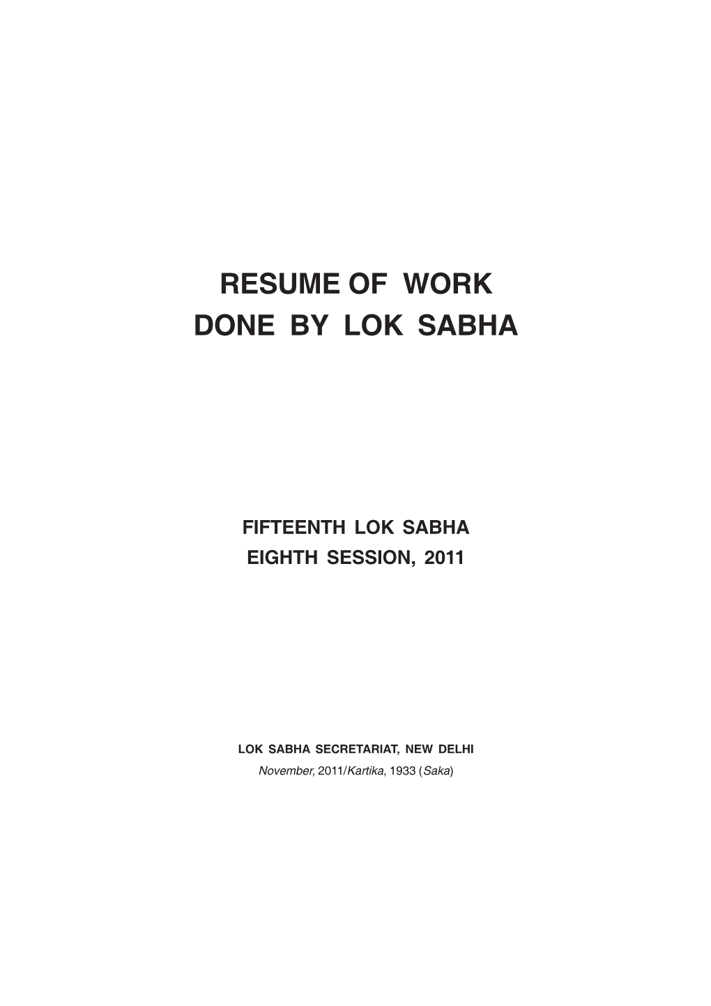 Resume of Work Done by Lok Sabha