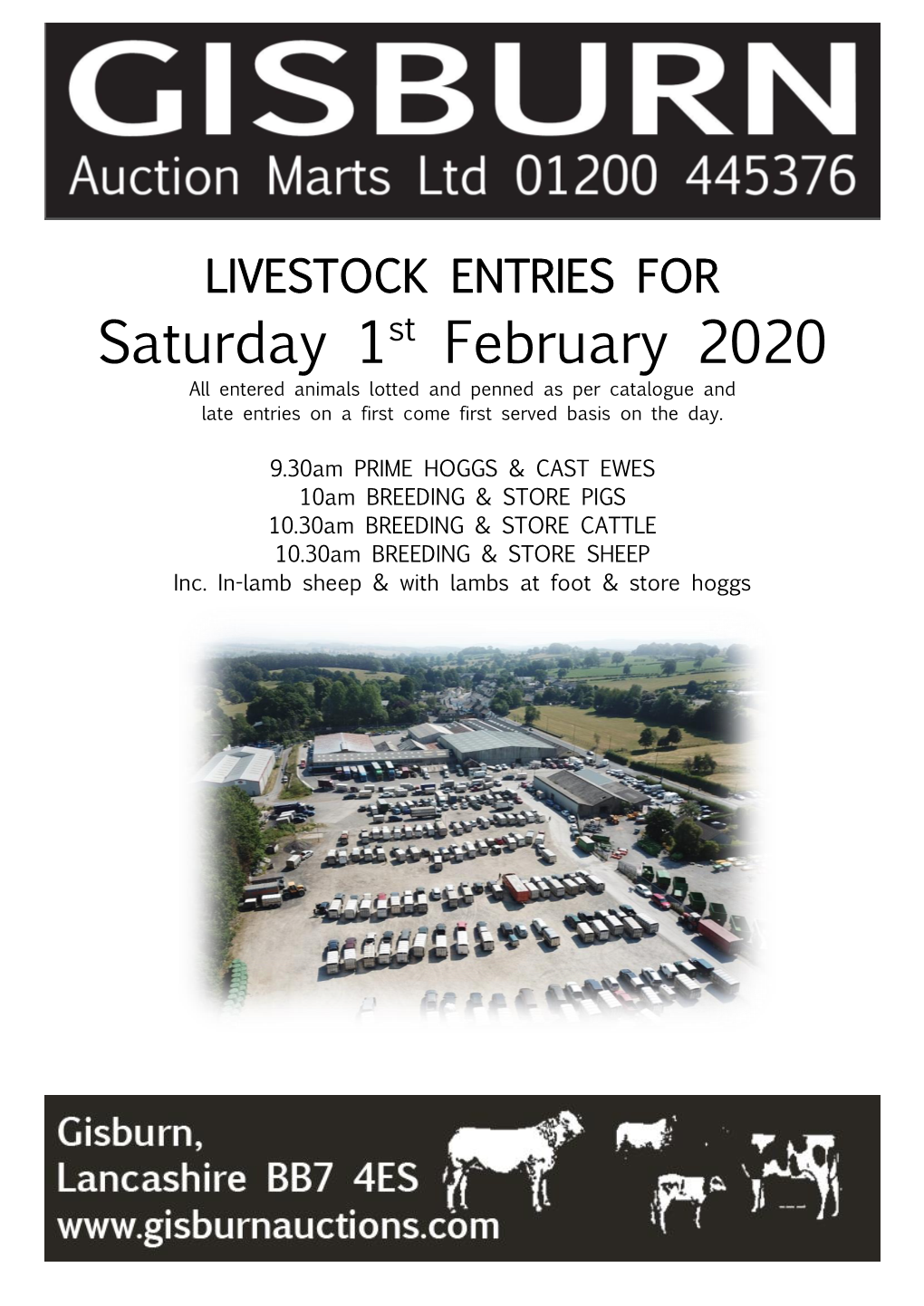 Saturday 1St February 2020 All Entered Animals Lotted and Penned As Per Catalogue and Late Entries on a First Come First Served Basis on the Day