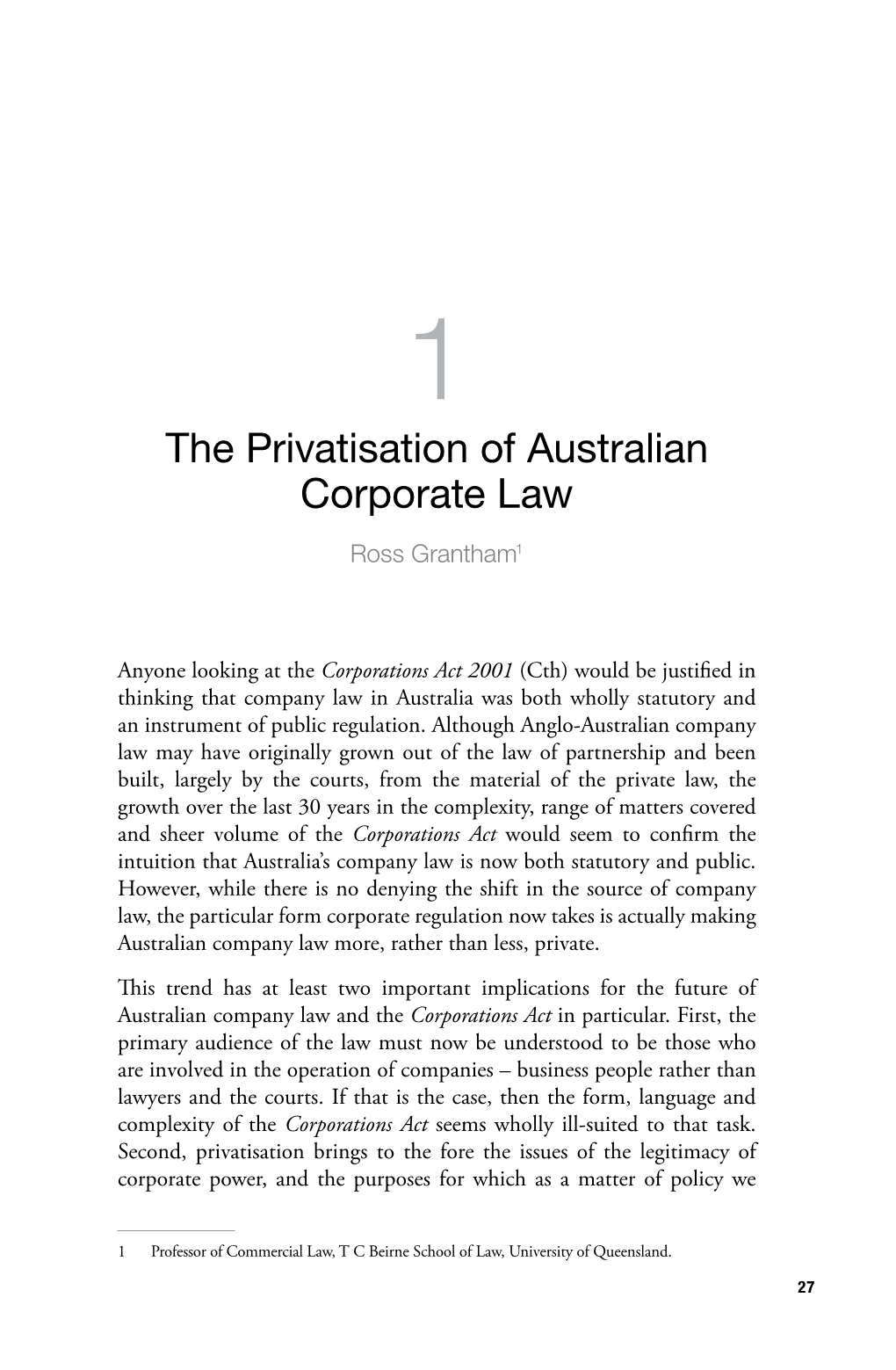 The Privatisation of Australian Corporate Law Ross Grantham1