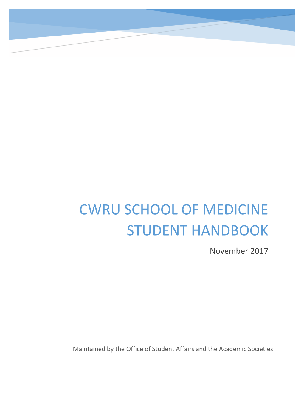 CWRU SCHOOL of MEDICINE STUDENT HANDBOOK November 2017