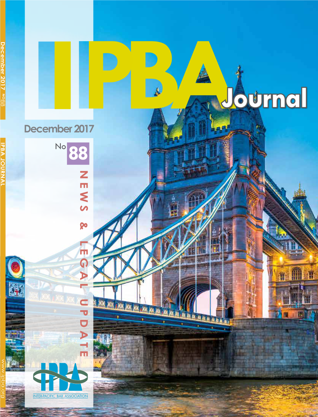 Journal December 2017 IPBA JOURNAL No 88 NEWS & NEWS LEGAL & UPDATE Go Big Or Go Home