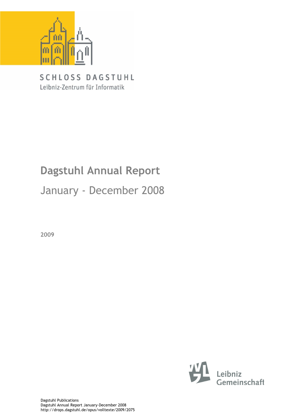 Dagstuhl Annual Report January - December 2008