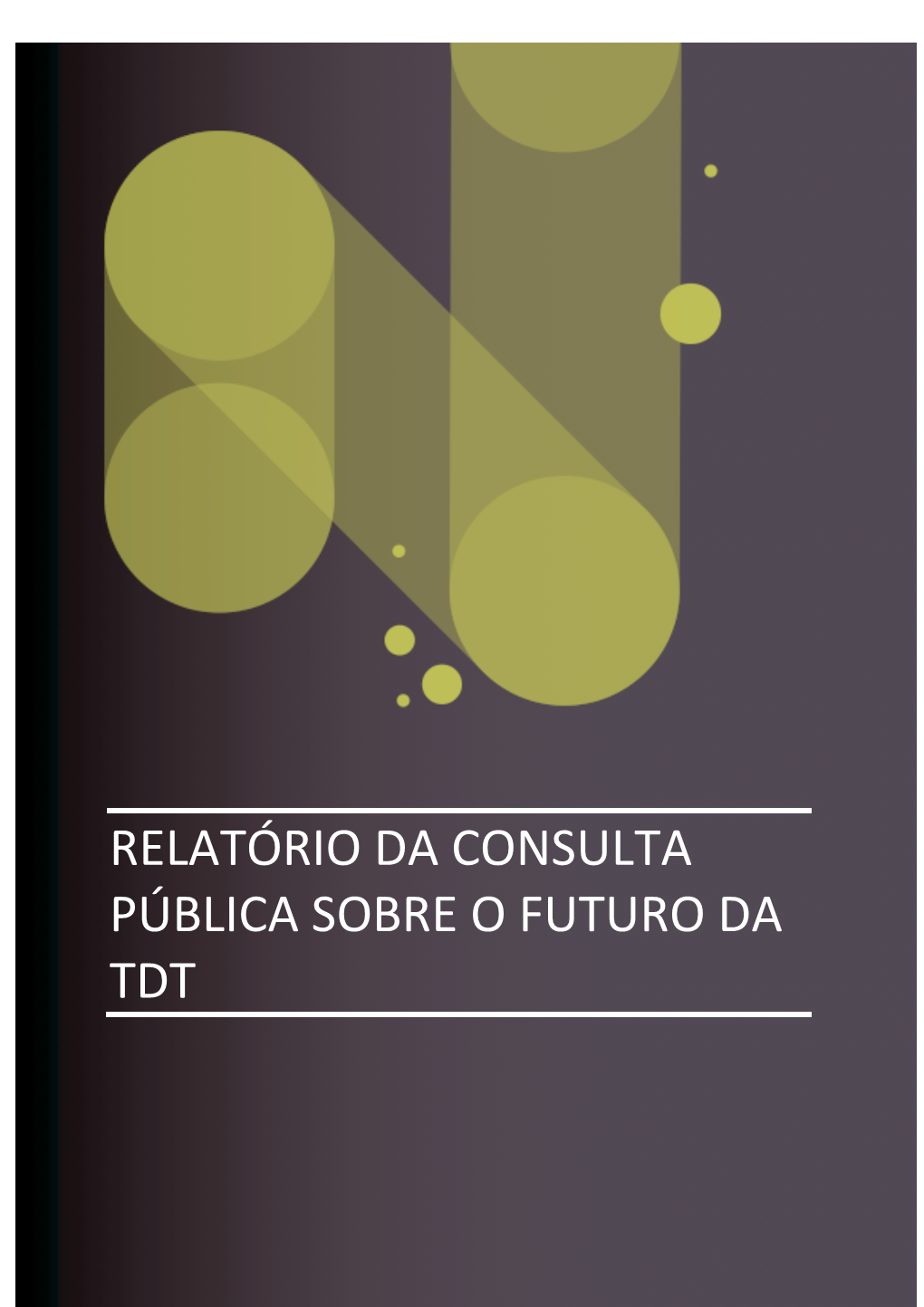 Relatório Da Consulta Pública Sobre O Futuro Da Tdt