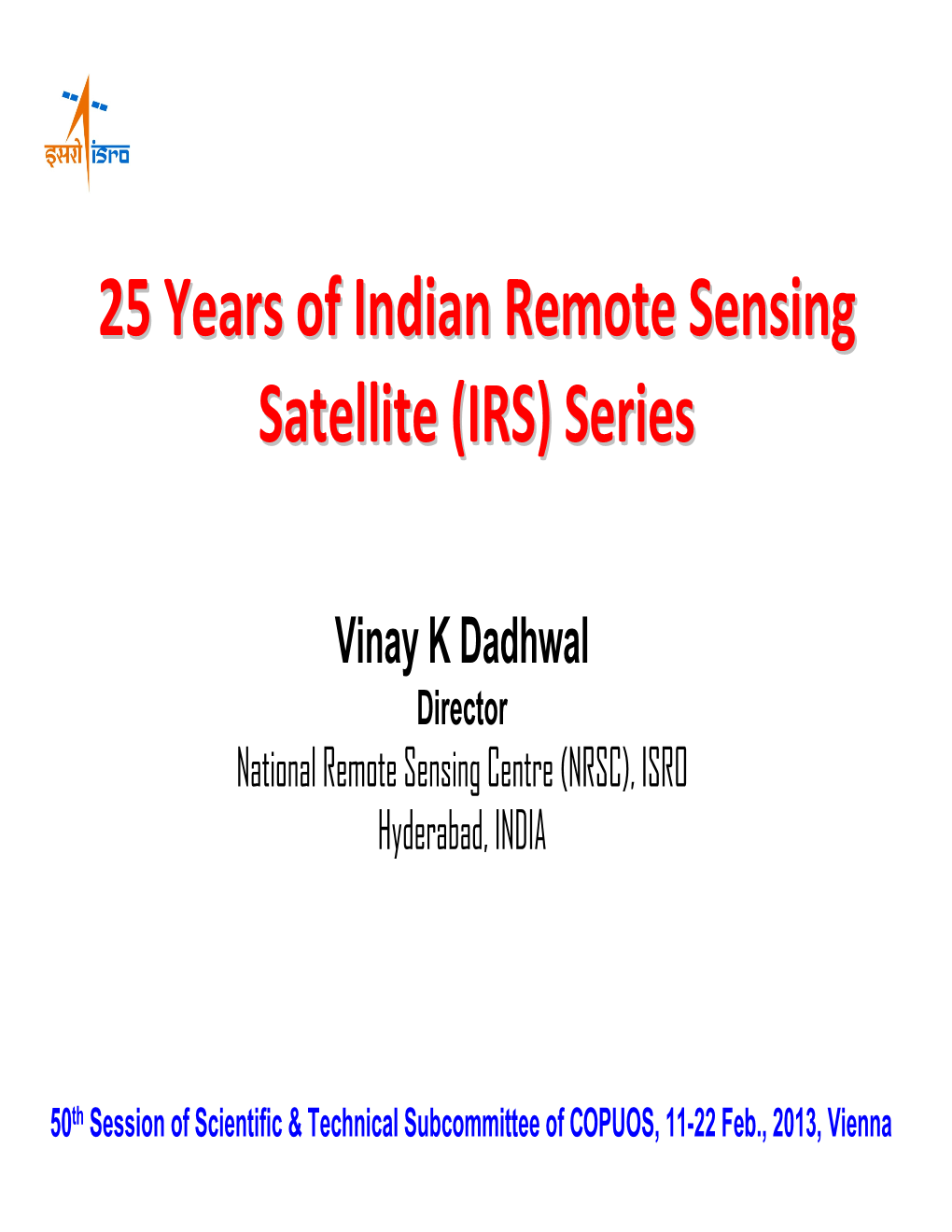 25 Years of Indian Remote Sensing Satellite (IRS)