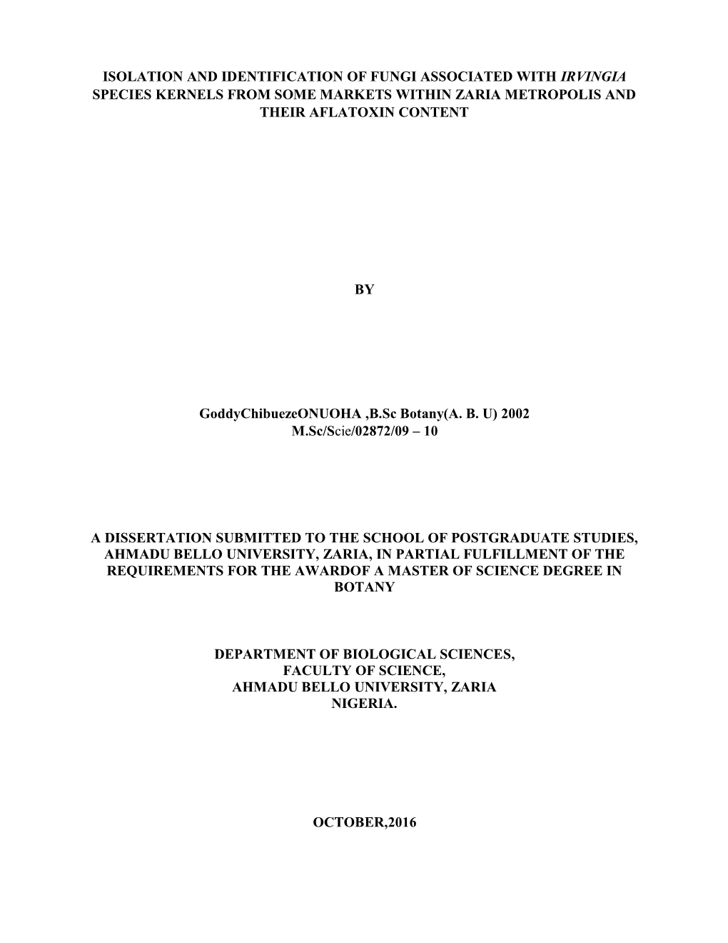 Isolation and Identification of Fungi Associated with Irvingia Species Kernels from Some Markets Within Zaria Metropolis and Their Aflatoxin Content