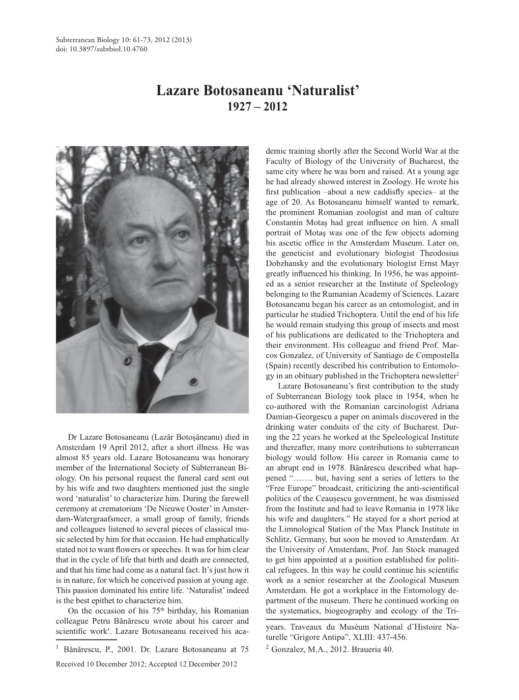 Lazare Botosaneanu ‘Naturalist’ 61 Doi: 10.3897/Subtbiol.10.4760