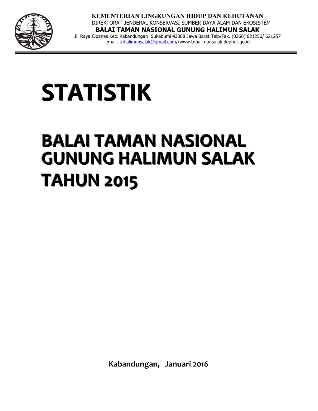 Laporan Statistik Tahun 2015 Sumber Dana : DIPA BA