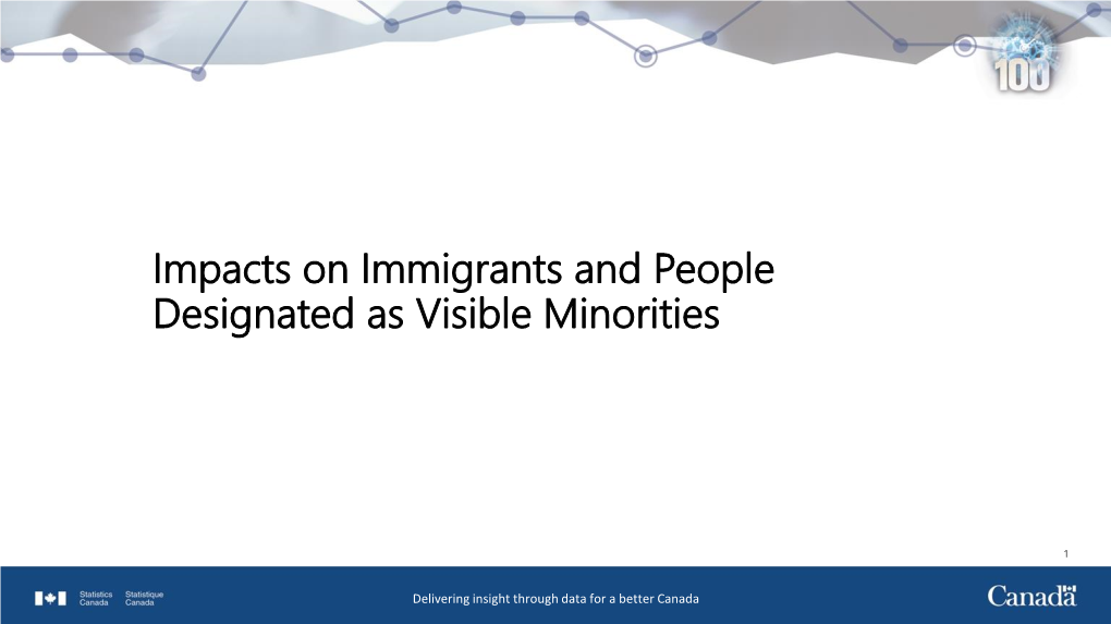 Impacts on Immigrants and People Designated As Visible Minorities