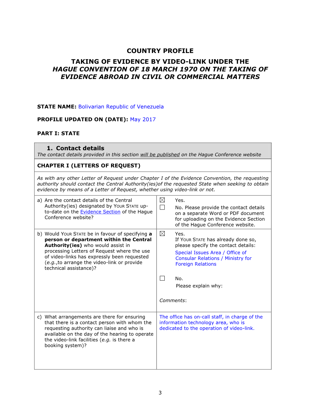 Country Profile Taking of Evidence by Video-Link Under the Hague Convention of 18 March 1970 on the Taking of Evidence Abroad in Civil Or Commercial Matters