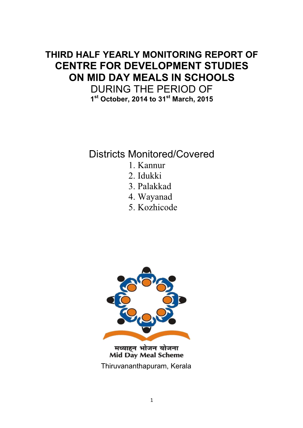 REPORT of CENTRE for DEVELOPMENT STUDIES on MID DAY MEALS in SCHOOLS DURING the PERIOD of 1St October, 2014 to 31St March, 2015